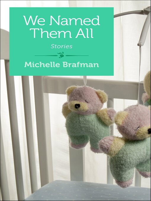 Title details for We Named Them All by Michelle Brafman - Available